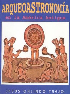 cover image of Arqueoastronomía Ámerica Antigua